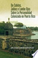 libro De Cobitos, Jaibas Y Lambe Ojos Sobre La Personalidad Colonizada En Puerto Rico